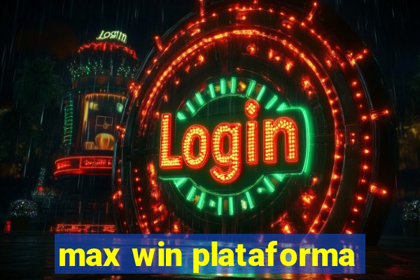 max win plataforma